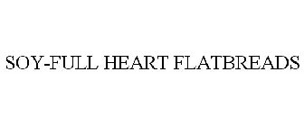 SOY-FULL HEART FLATBREADS