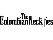 THE COLOMBIAN NECKTIES