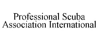 PROFESSIONAL SCUBA ASSOCIATION INTERNATIONAL