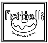 FRITTELLI DOUGHNUTS & COFFEE