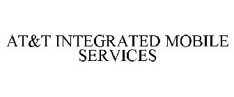 AT&T INTEGRATED MOBILE SERVICES