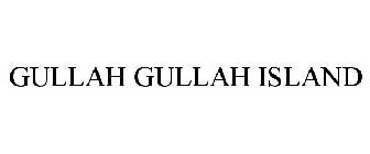 GULLAH GULLAH ISLAND