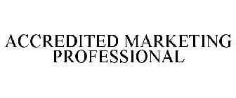 ACCREDITED MARKETING PROFESSIONAL