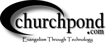 CHURCHPOND.COM EVANGELISM THROUGH TECHNOLOGY