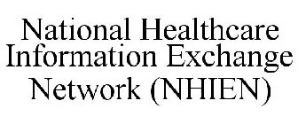 NATIONAL HEALTHCARE INFORMATION EXCHANGE NETWORK (NHIEN)