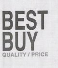 BEST BUY QUALITY/PRICE