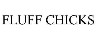 FLUFF CHICKS