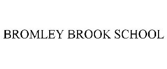 BROMLEY BROOK SCHOOL