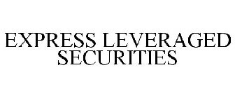 EXPRESS LEVERAGED SECURITIES