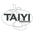 TAIYI PRECISION