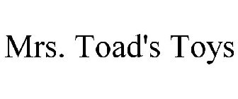 MRS. TOAD'S TOYS