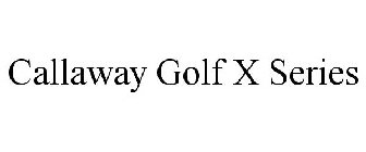 CALLAWAY GOLF X SERIES