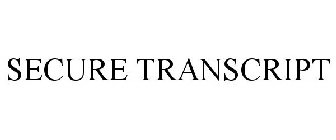 SECURE TRANSCRIPT