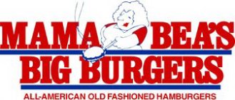 MAMA BEA'S BIG BURGERS ALL-AMERICAN OLD FASHIONED HAMBURGERS