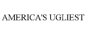 AMERICA'S UGLIEST