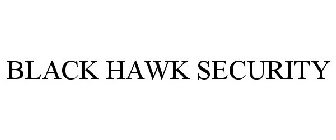BLACK HAWK SECURITY