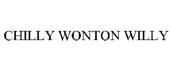 CHILLY WONTON WILLY