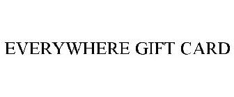 EVERYWHERE GIFT CARD