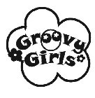 GROOVY GIRLS