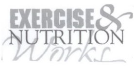 EXERCISE & NUTRITION WORKS