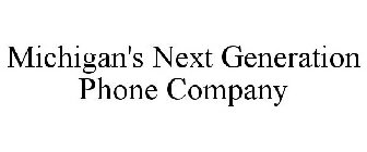 MICHIGAN'S NEXT GENERATION PHONE COMPANY