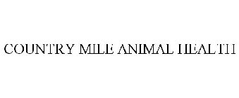 COUNTRY MILE ANIMAL HEALTH