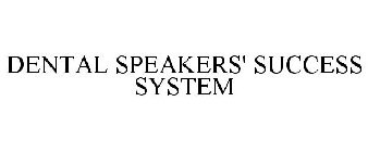 DENTAL SPEAKERS' SUCCESS SYSTEM