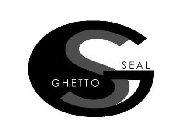 GS GHETTO SEAL