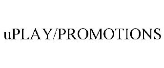 UPLAY/PROMOTIONS