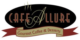 CAFE ALLURE GOURMET COFFEE & DESSERTS