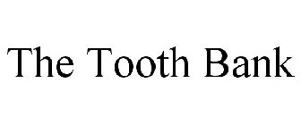 THE TOOTH BANK