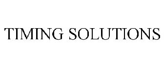 TIMING SOLUTIONS