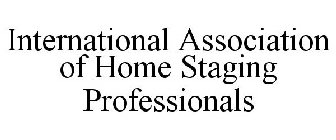 INTERNATIONAL ASSOCIATION OF HOME STAGING PROFESSIONALS