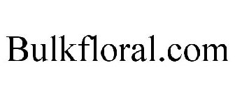 BULKFLORAL.COM