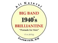 1940'S BIG BAND BRILLIANTINE 