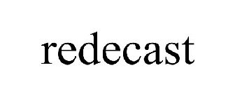 REDECAST