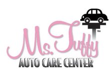 MS. TUFFY AUTO CARE CENTER
