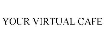 YOUR VIRTUAL CAFE