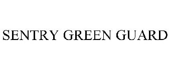 SENTRY GREEN GUARD