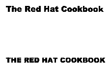 THE RED HAT COOKBOOK