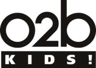 O2B KIDS!