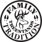 FAMILY TRADITION TREESTANDS