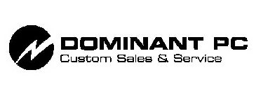 DOMINANT PC CUSTOM SALES & SERVICE