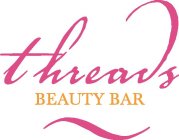 THREADS BEAUTY BAR