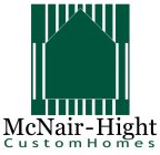 MCNAIR-HIGHT CUSTOM HOMES