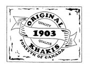 1903 ORIGINAL KHAKIS FORSYTH OF CANADA QUALITY QUALITÉ