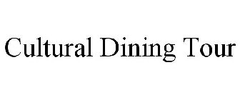 CULTURAL DINING TOUR