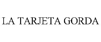 LA TARJETA GORDA