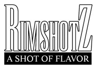RIMSHOTZ A SHOT OF FLAVOR