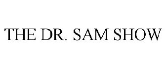 THE DR. SAM SHOW